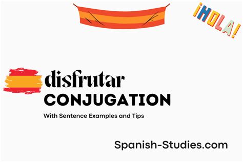 jifruta|Conjugating Disfrutar in all Spanish tenses .